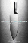 Buy Leadership Lessons from a Chef