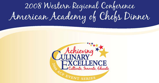 2008 Western Regional Conference American Academy of Chefs Dinner