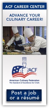 Advance your culinary career! Post a job or a resume