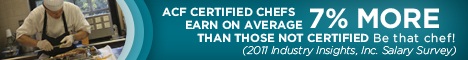 ACF Certified Chefs Earn More on Average ACF certified chefs earn on average 7% more than those not certified. Be that chef! (2011 Industry Insights Inc. Salary Survey)